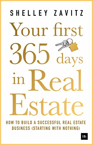 Your First Days In Real Estate How To Build A Successful Real Estate Business (Starting With Nothing)