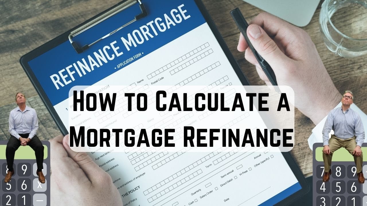 Refinance Mortgage Calculator - How to Calculate Payments