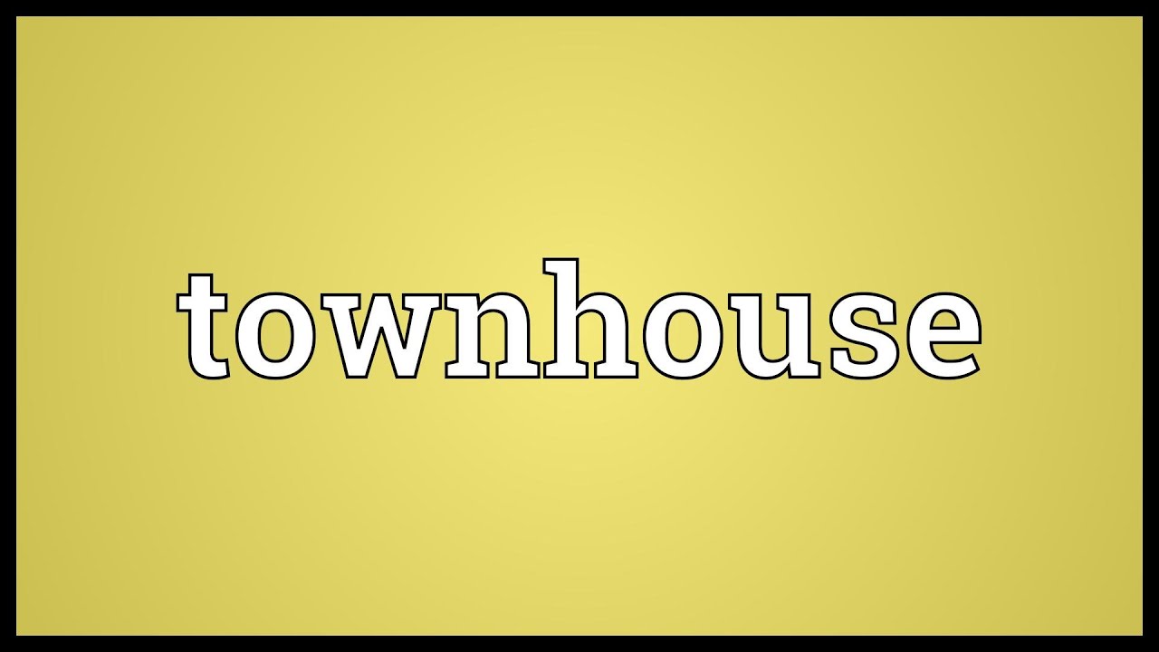 Townhouse Meaning