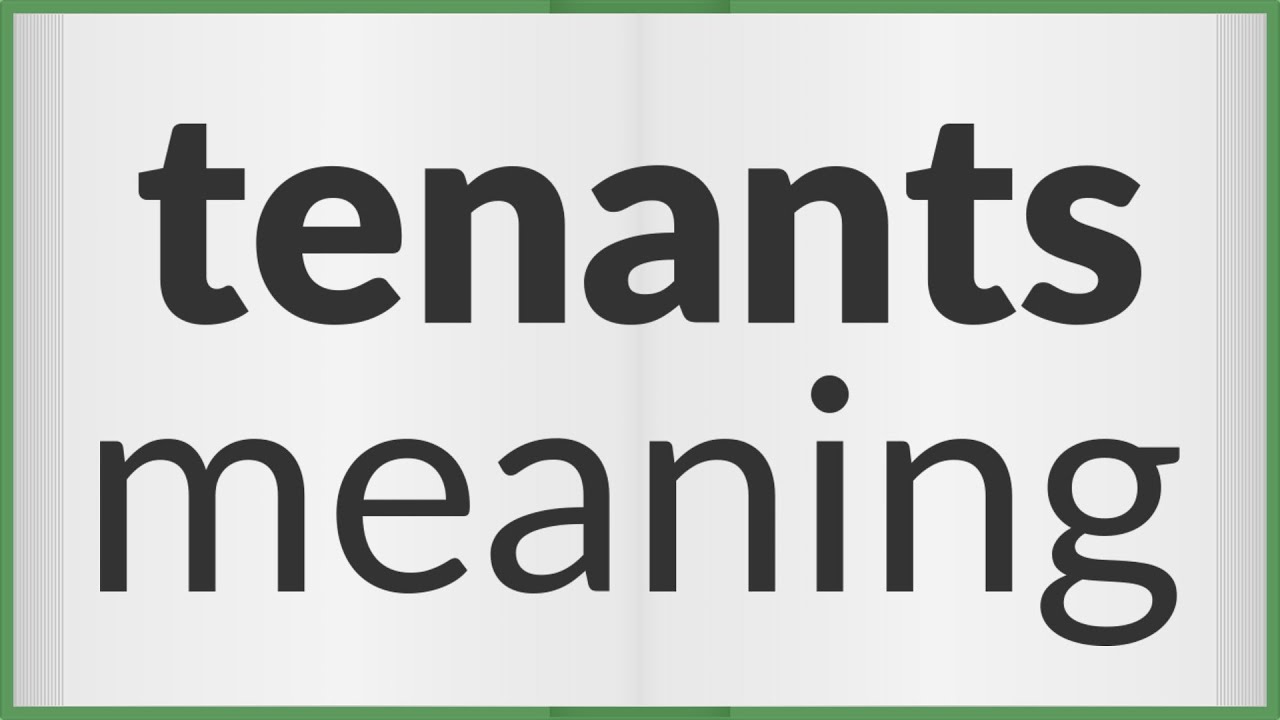 Tenants | meaning of Tenants