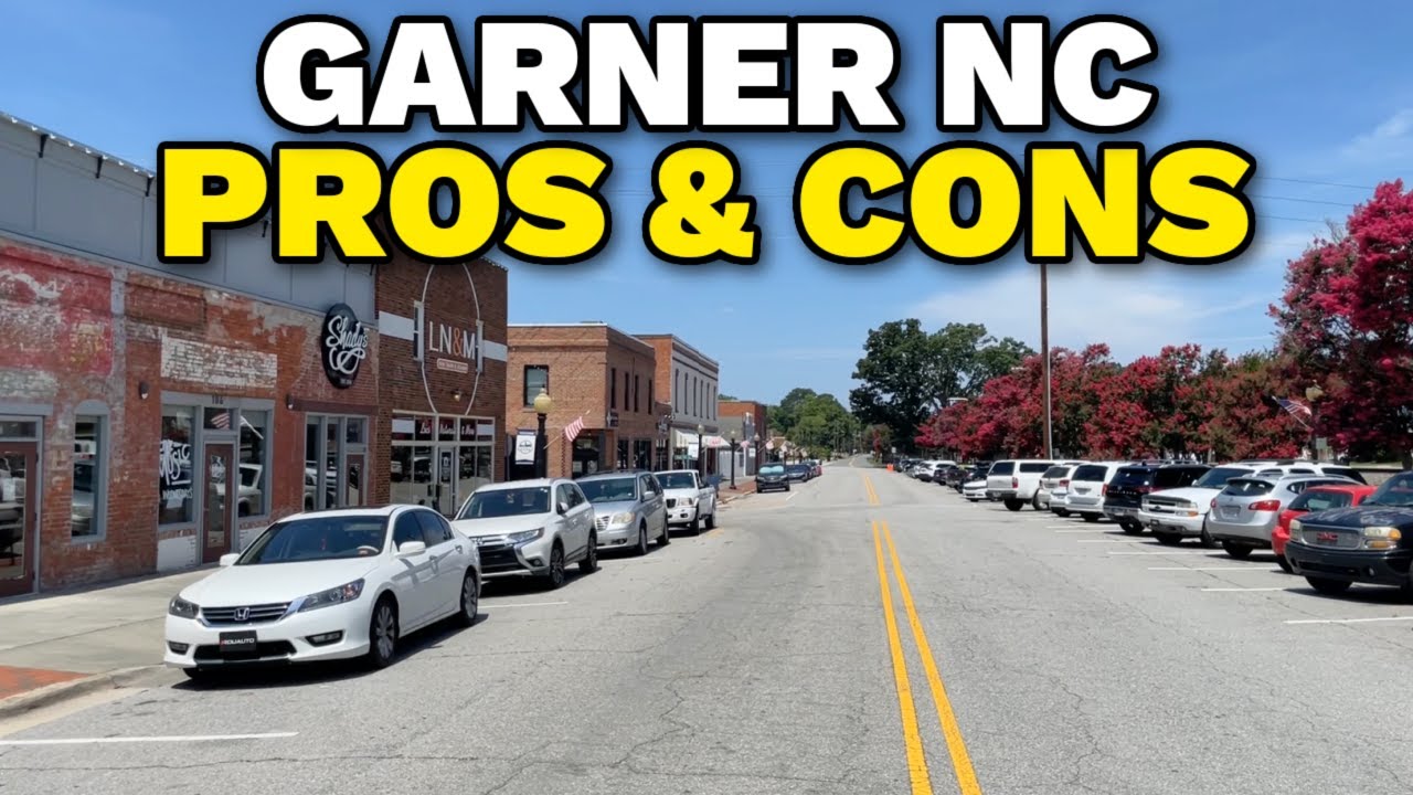 PROS and CONS of Moving to Garner North Carolina