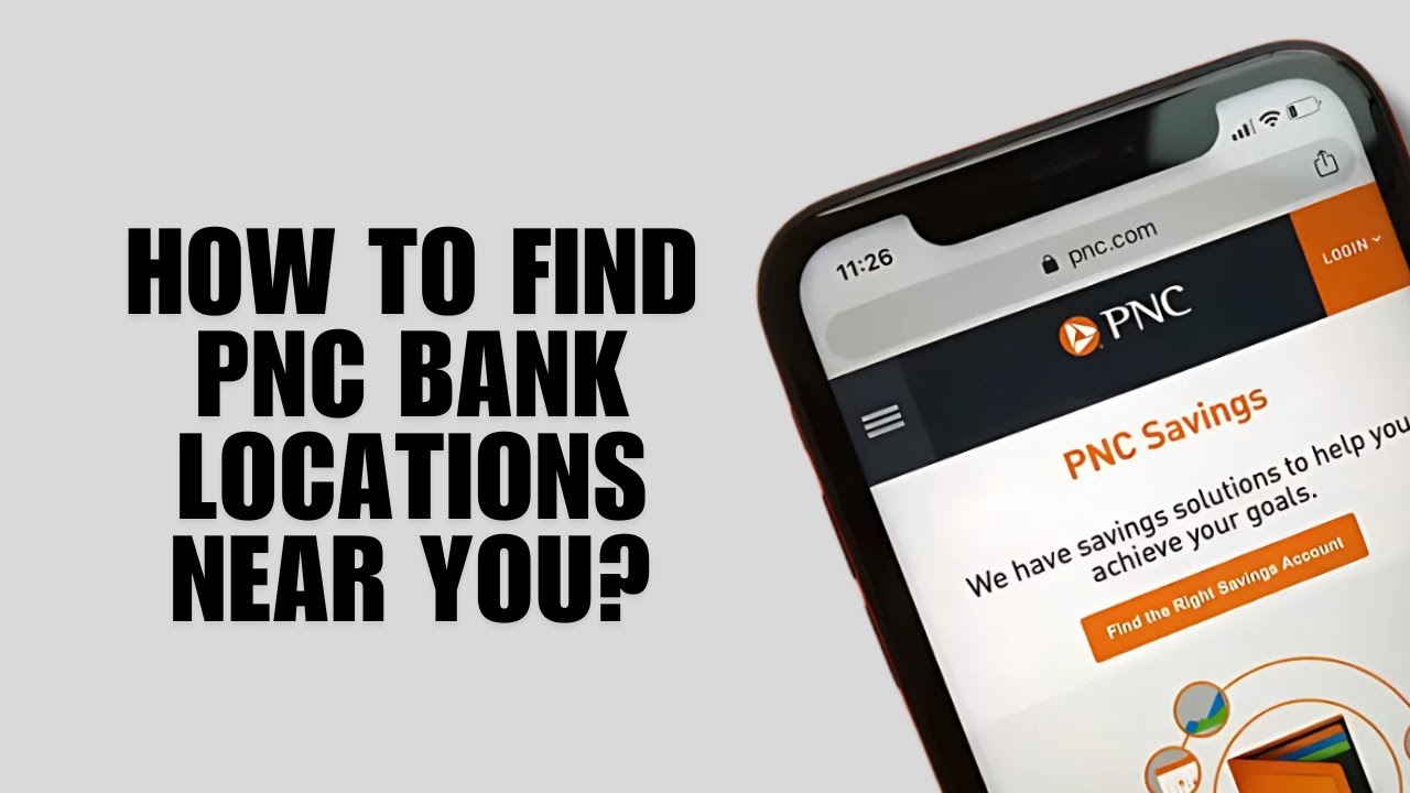 How to Find PNC Bank Locations Near You?