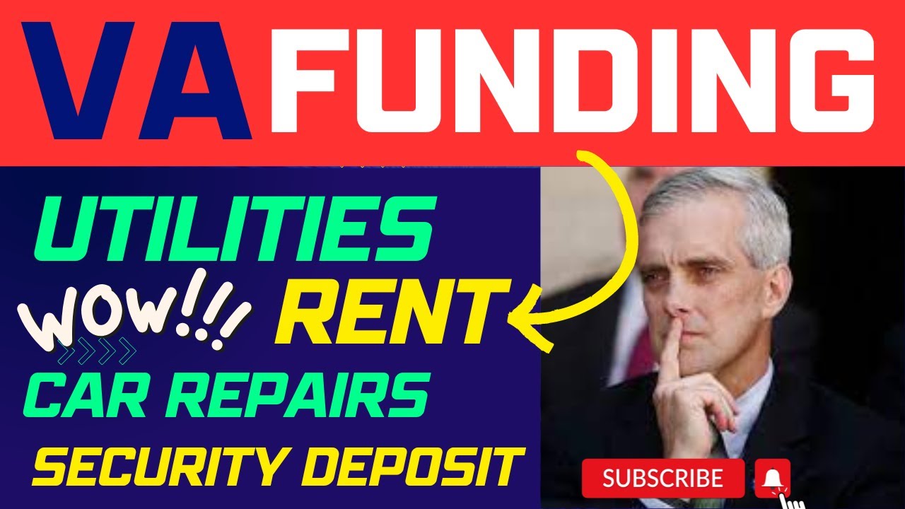VA Funding (Money) for Rent, Utilities, Car Repairs, Security Deposits and More! VA Benefits for you