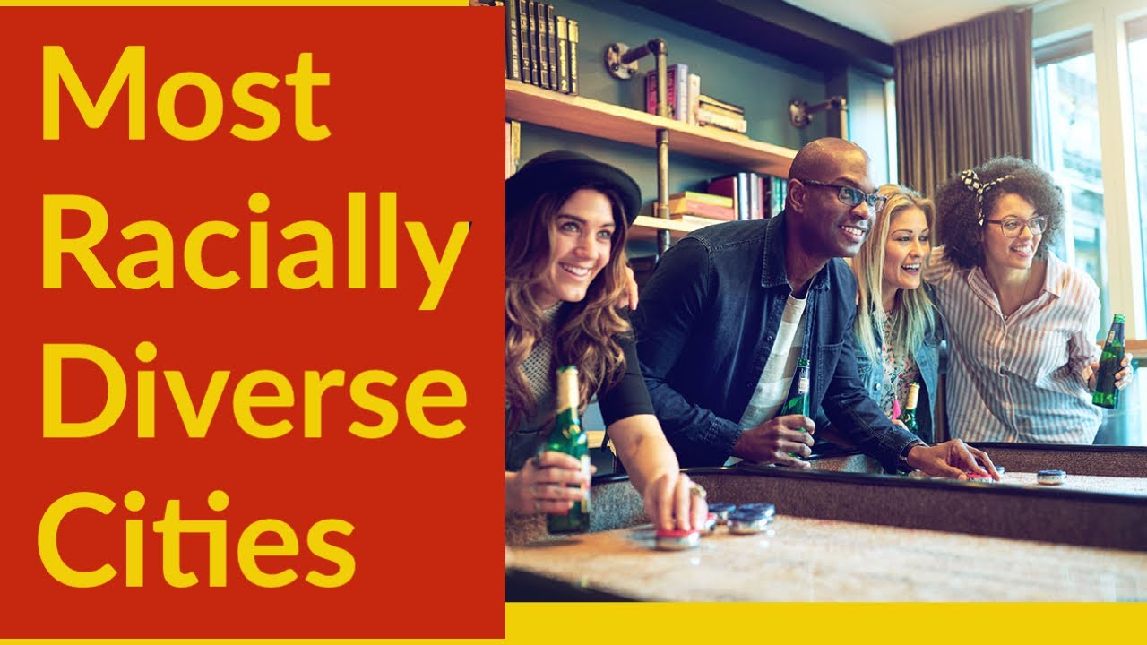 The 5 Most Racially Diverse Cities in America