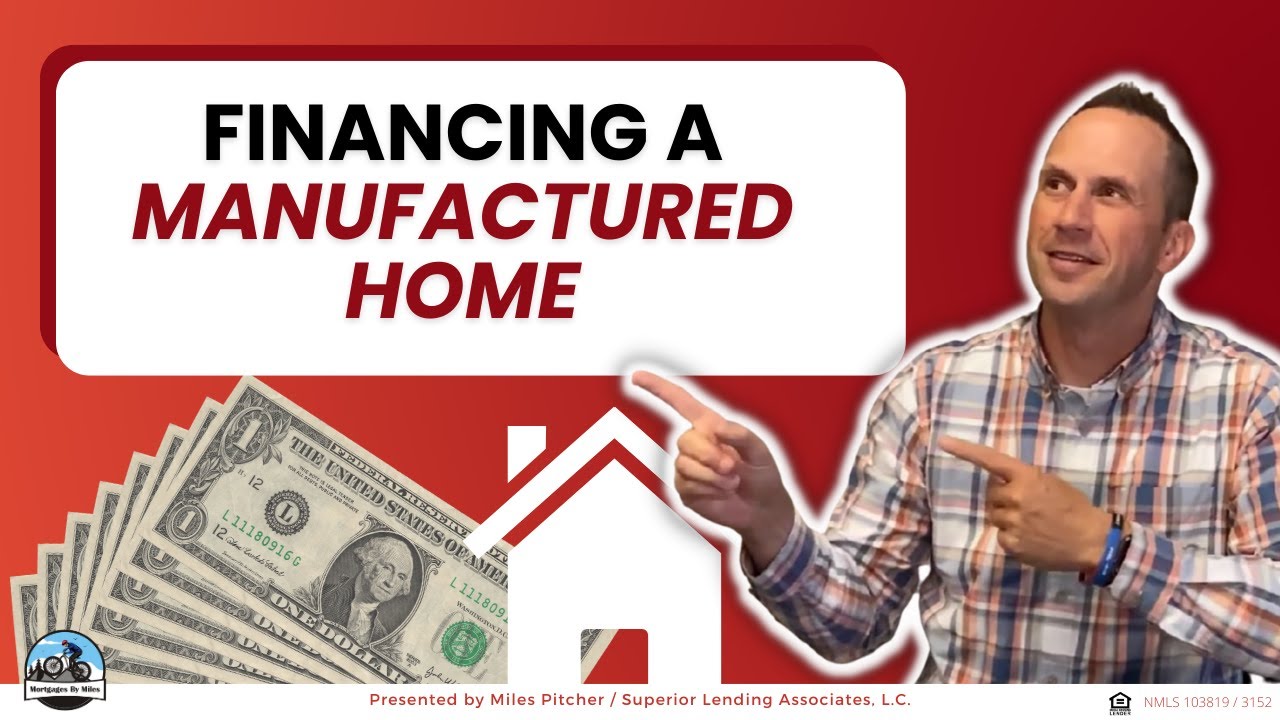 Financing a Manufactured Home:  What you need to know