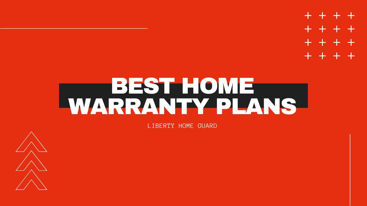 Best Home Warranty Plans | Liberty Home Guard