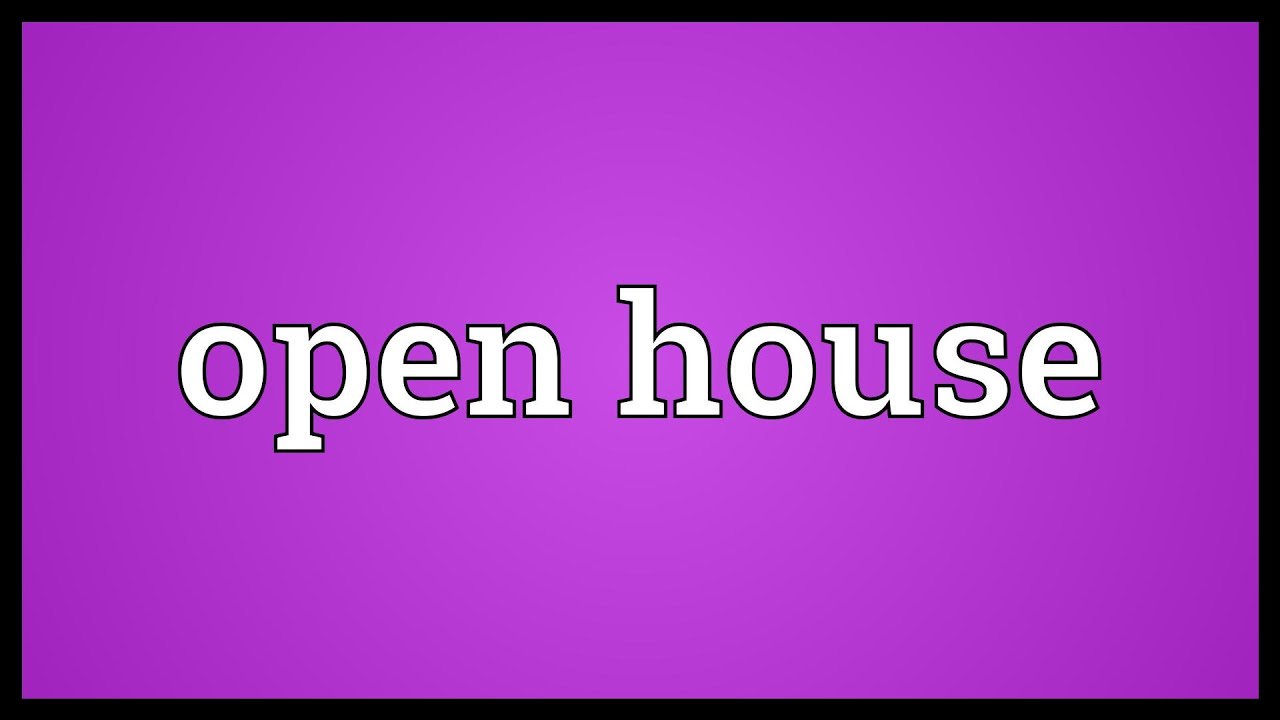 Open house Meaning
