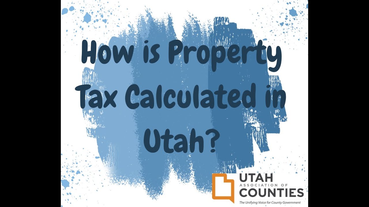 How is Property Tax Calculated in Utah?