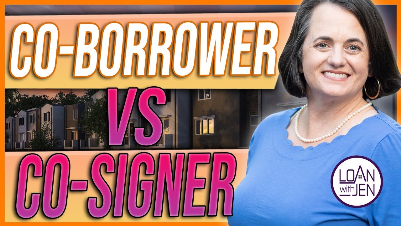 Co-borrower vs Co-signer [Cosigning A Mortgage]