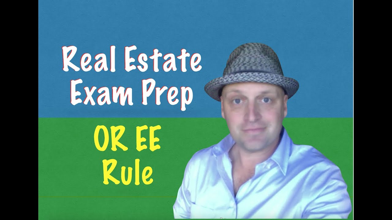 Know the OR EE rule and pass the real estate exam!!