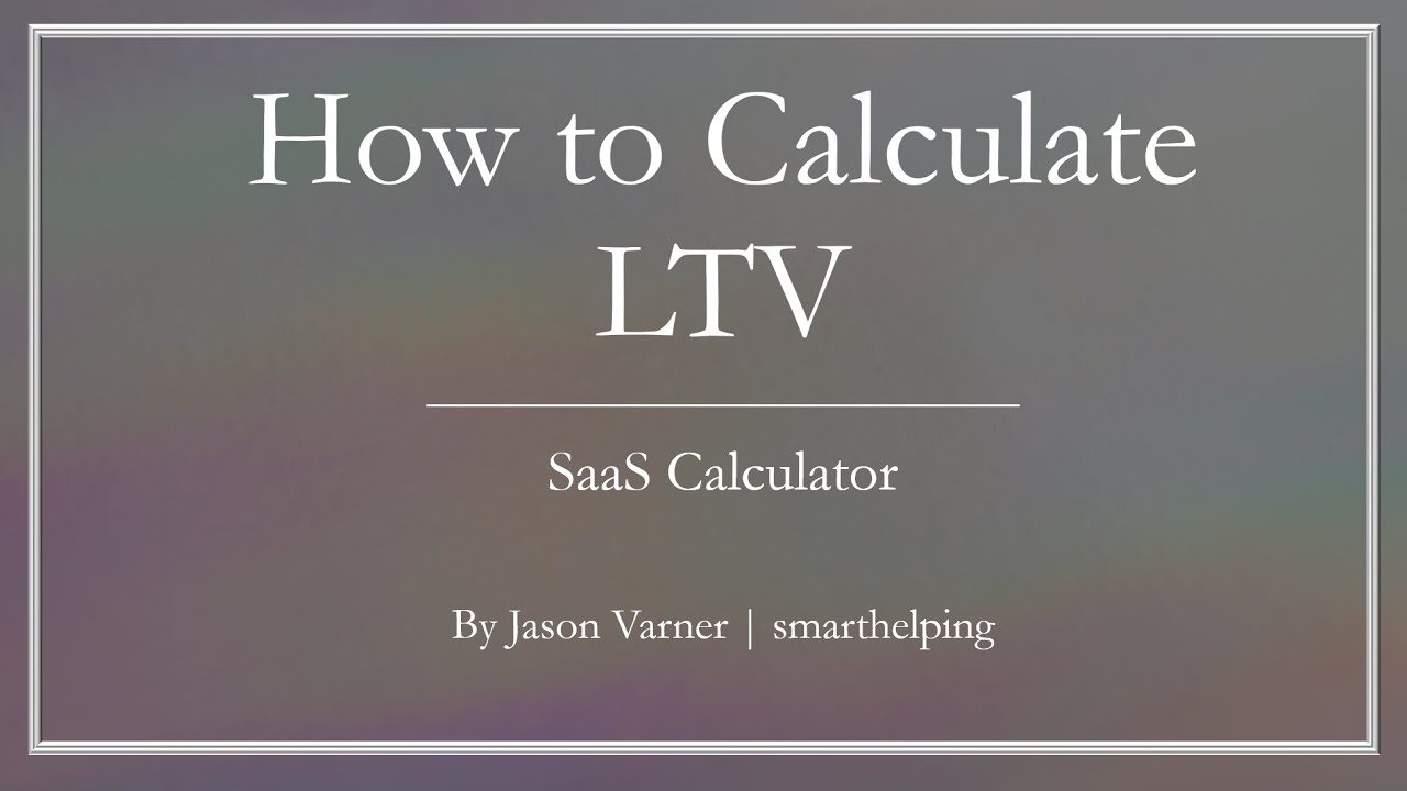 Customer Lifetime Value (LTV) Calculator for SaaS