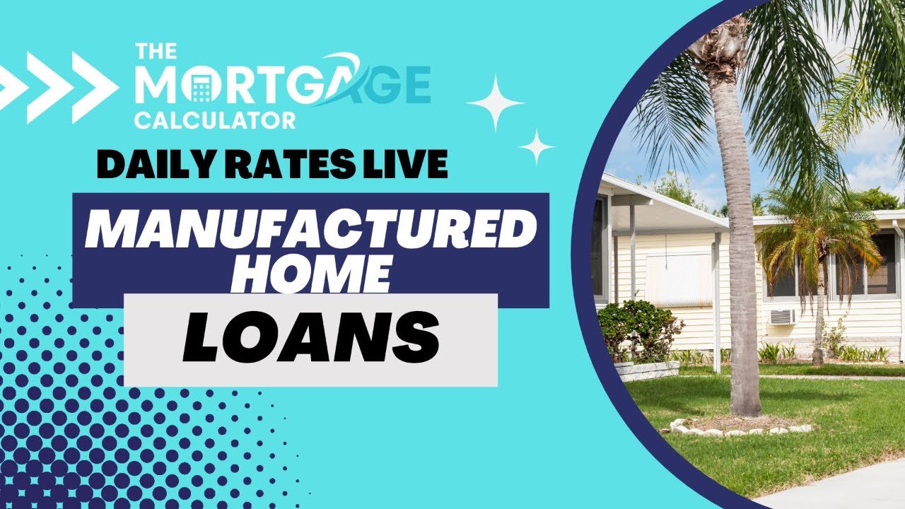 Daily Mortgage Rates LIVE - 8/14/23 Manufactured Home Loans