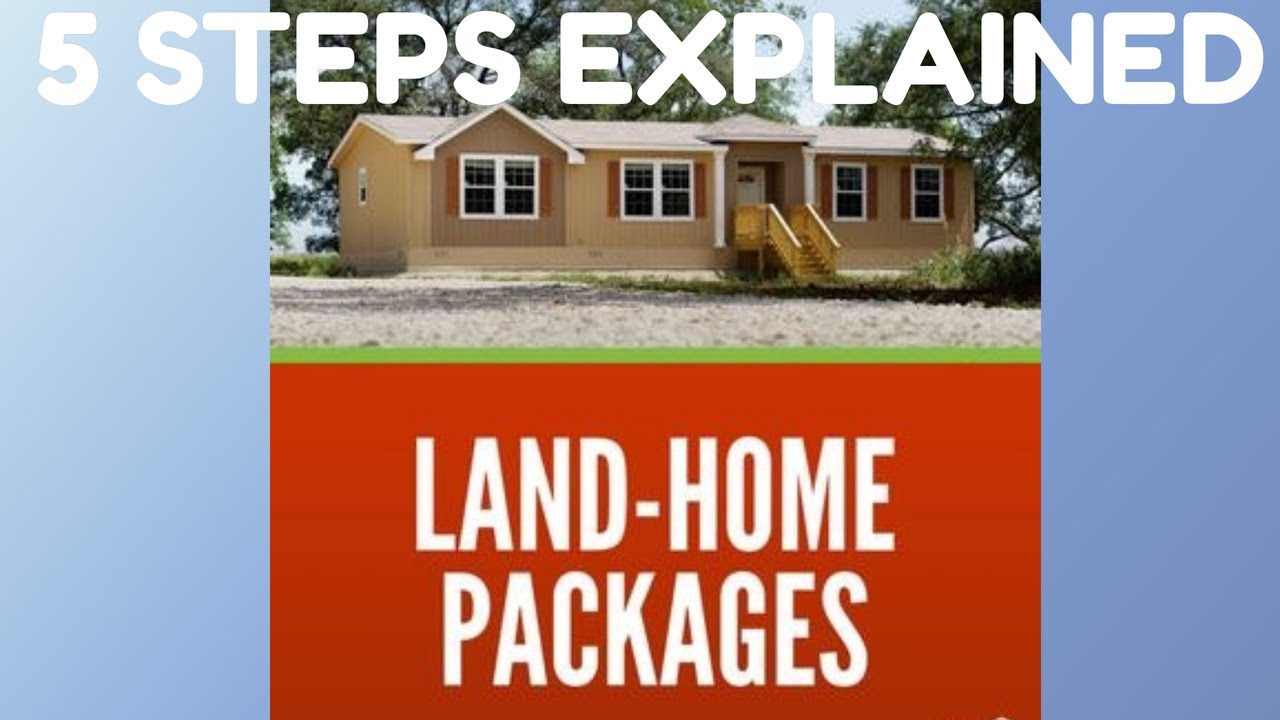 5 STEPS TO MOBILE HOME  LAND HOME PACKAGES