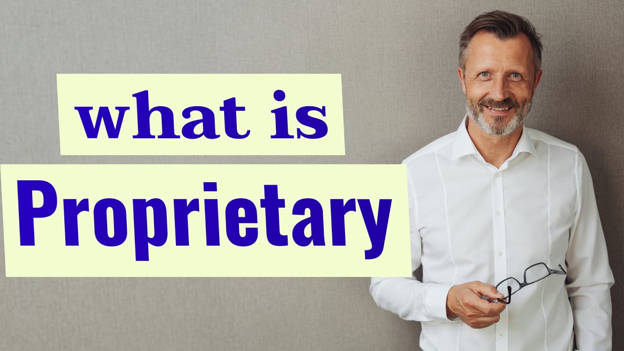 Proprietary | Definition of proprietary