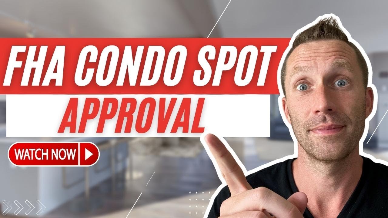 What is a FHA Condo Spot Approval?