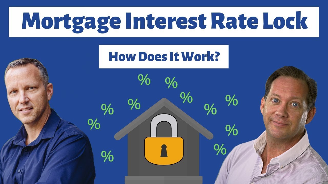 Mortgage Interest Rate Lock: How Does It Work?