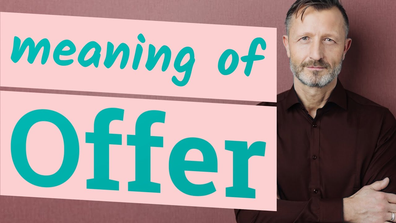 Offer | Meaning of offer
