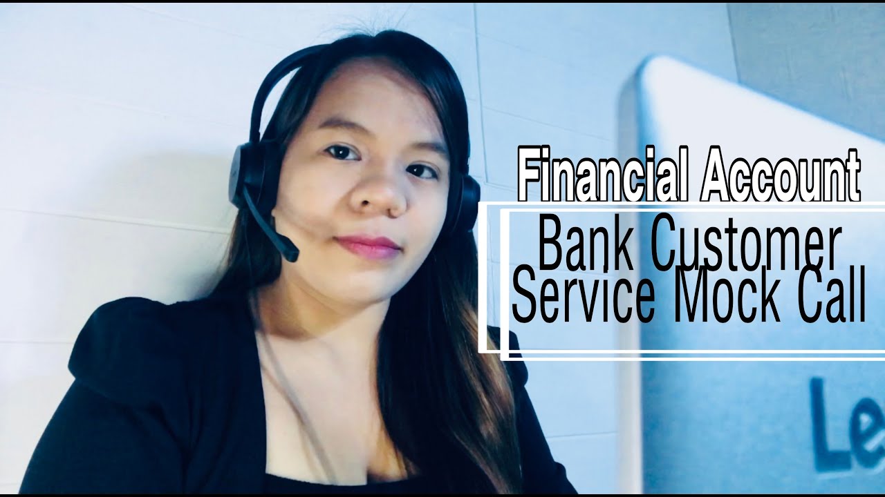 Mock Call #20: Financial Account | Bank Customer Service