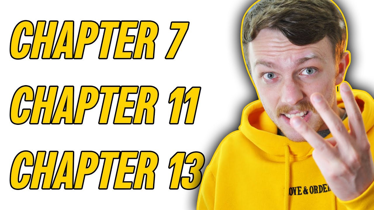 CHAPTER 7 vs CHAPTER 11 vs CHAPTER 13 BANKRUPTCY. (Straight to the Point) #443