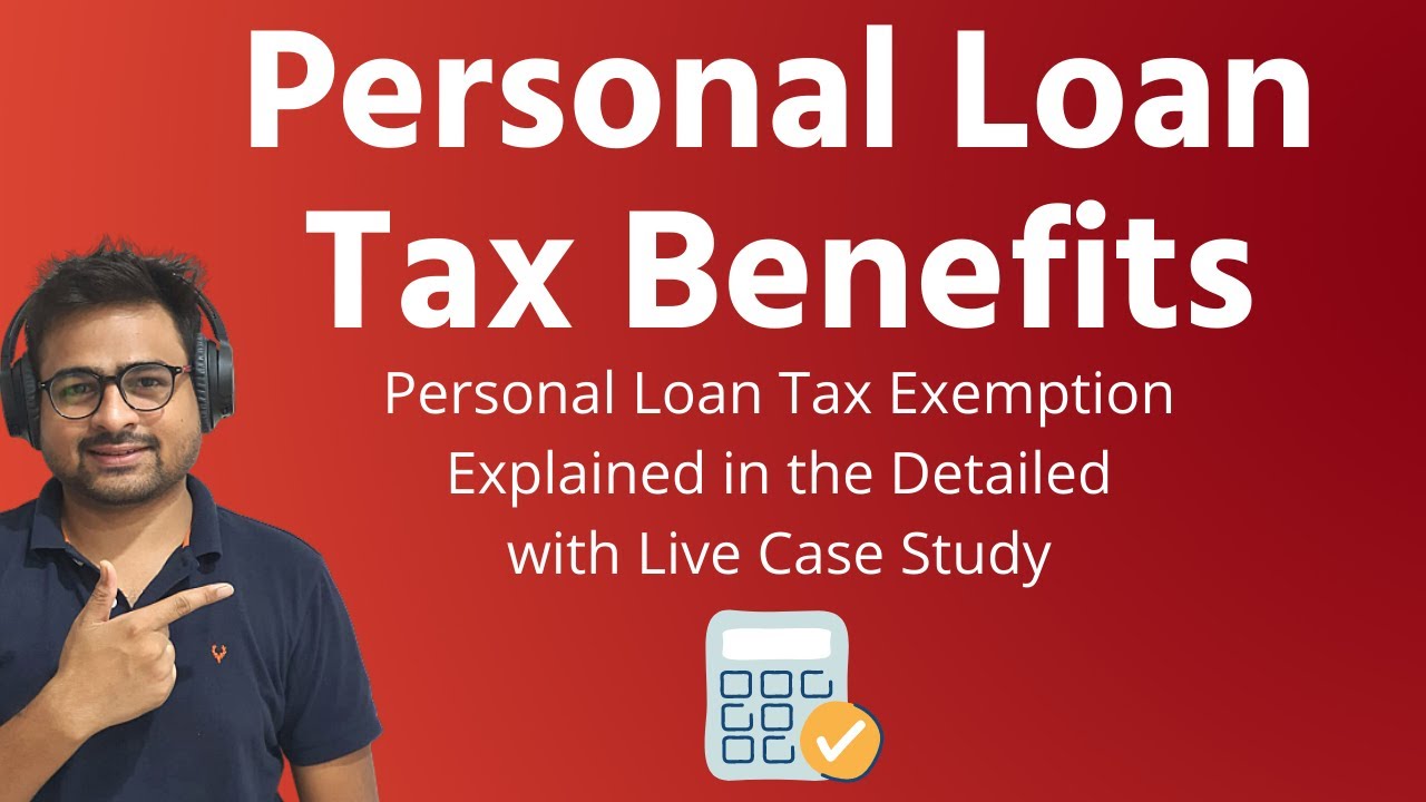 Personal Loan Tax Benefits | Personal Loan Deduction in Income Tax | Personal Loan Tax Exemption