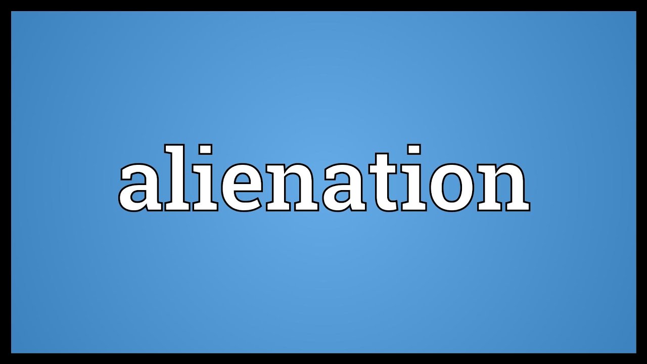 Alienation Meaning