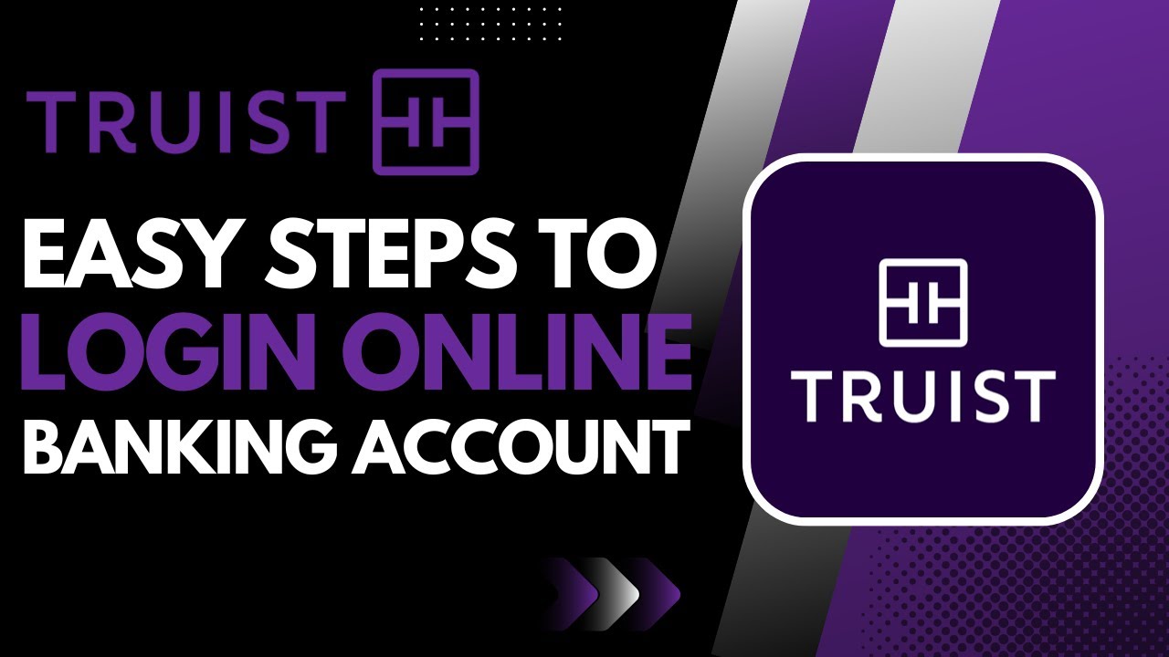 Truist Bank - Login Online Banking - www.truist.com Online Access