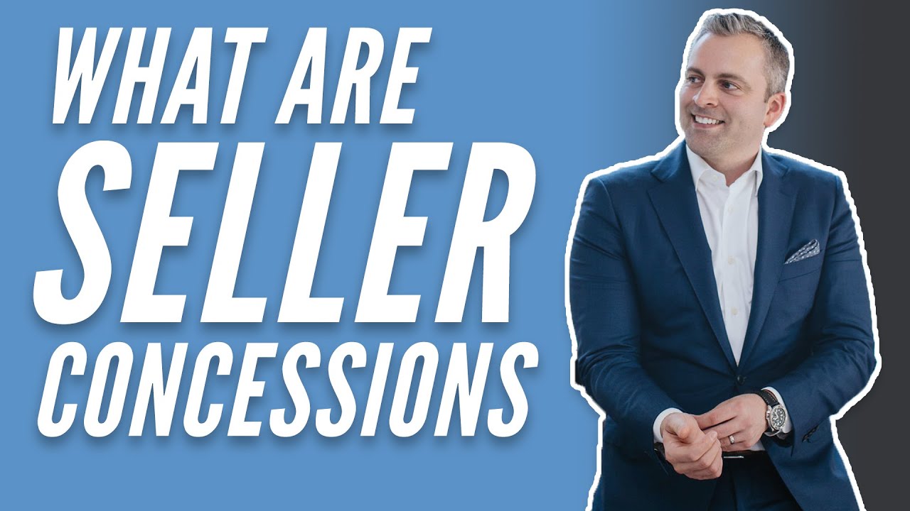 What are Seller Concessions in Real Estate?