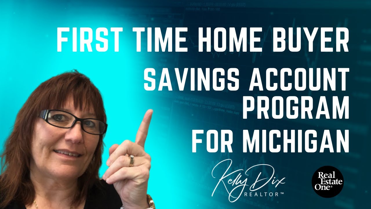 First Time Home Buyer Savings Account Program in Michigan