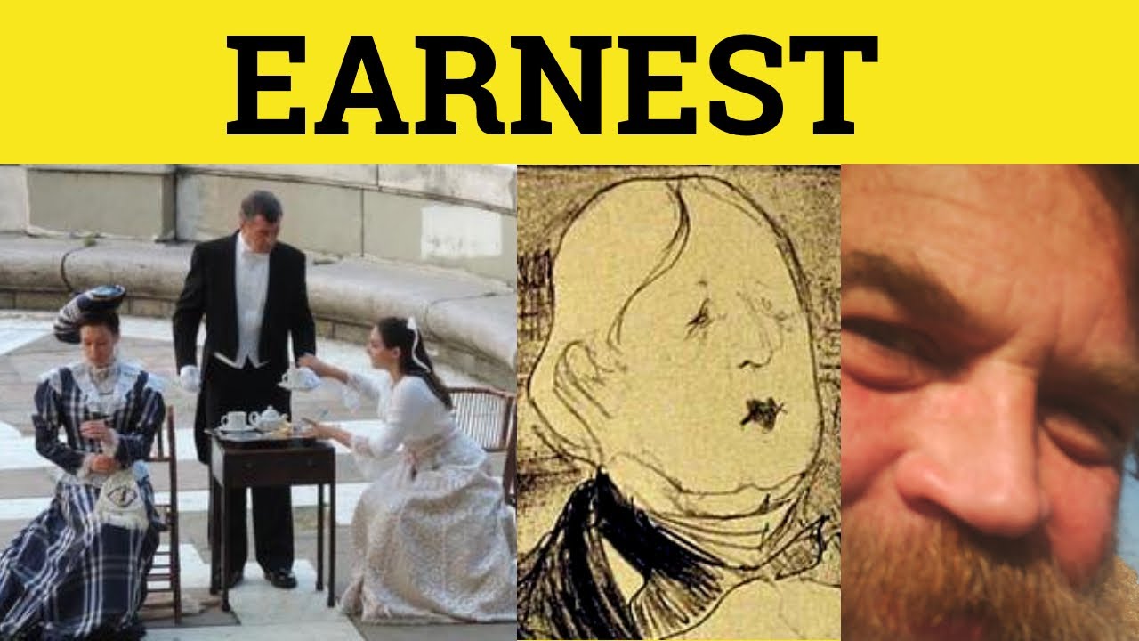 🔵 Earnest - Earnest Meaning - Earnest Examples - GRE 3500 Vocabulary