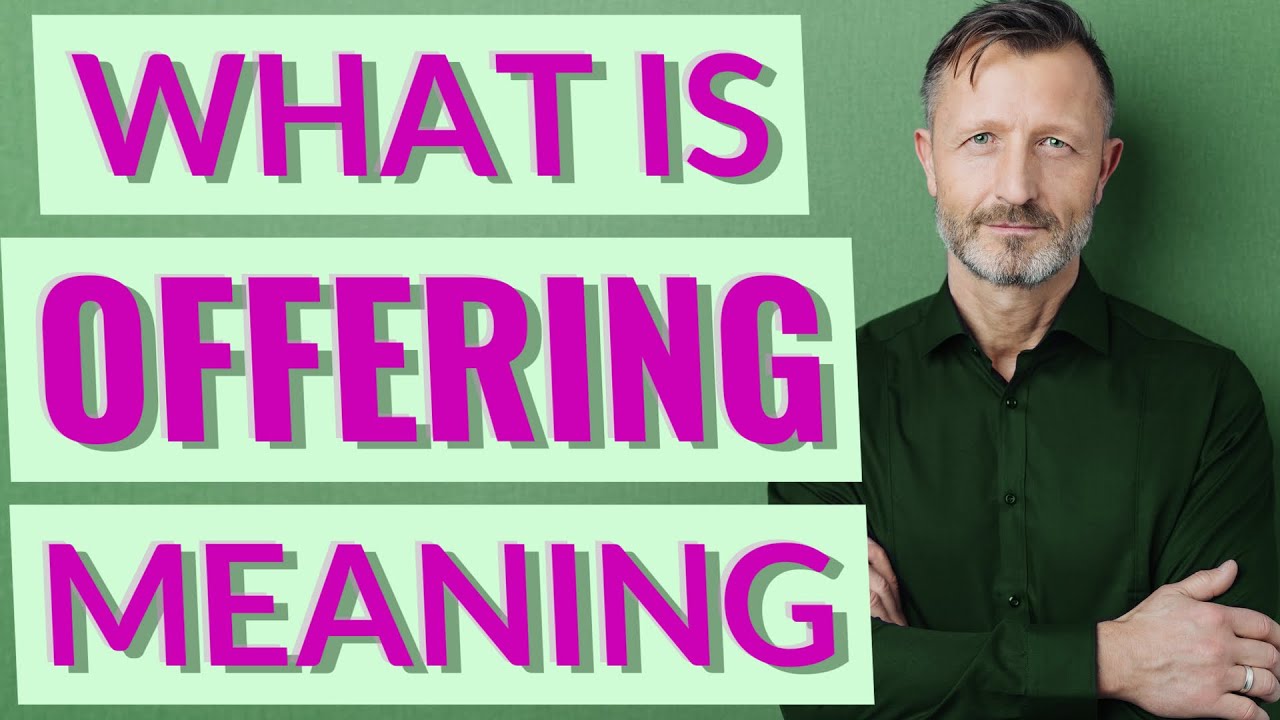 Offering | Meaning of offering