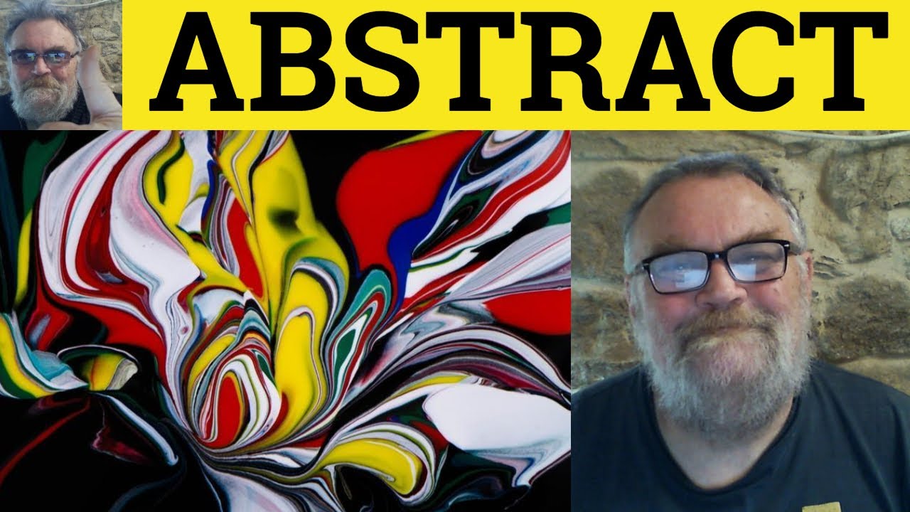 🔵 Abstract Meaning - Abstract Examples - Abstract Defined - Useful Vocabulary - Abstract
