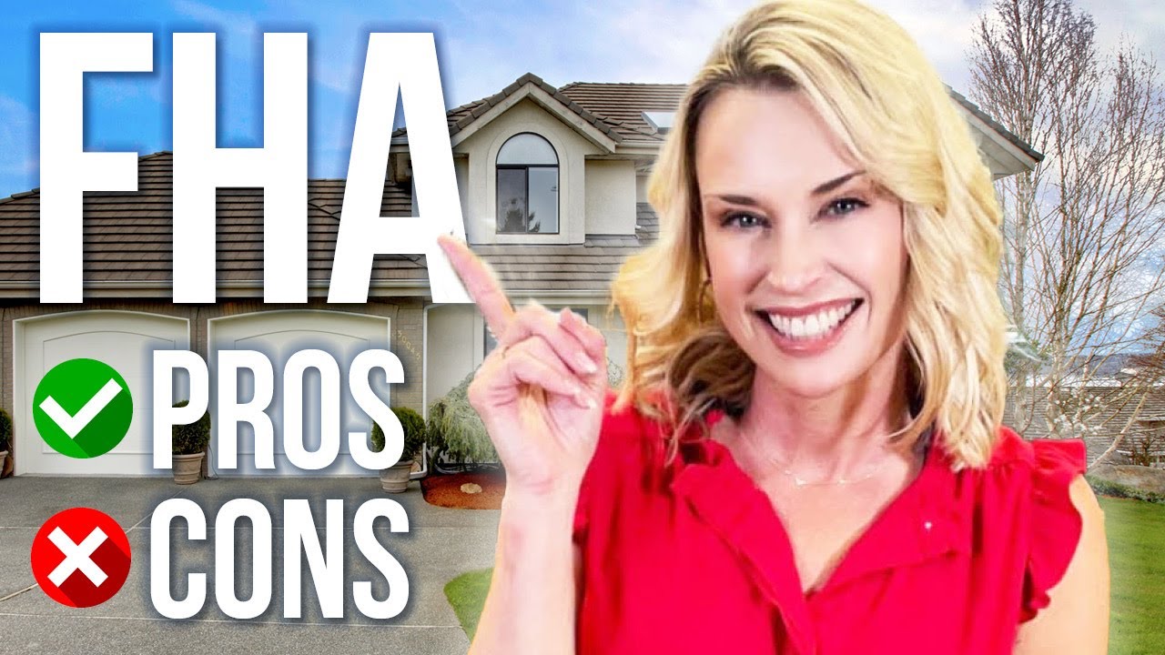 THE BENEFITS OF AN FHA LOAN | PROS & CONS OF FHA LOANS