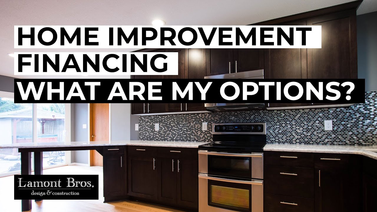 Home Improvement Financing: What Are My Options?