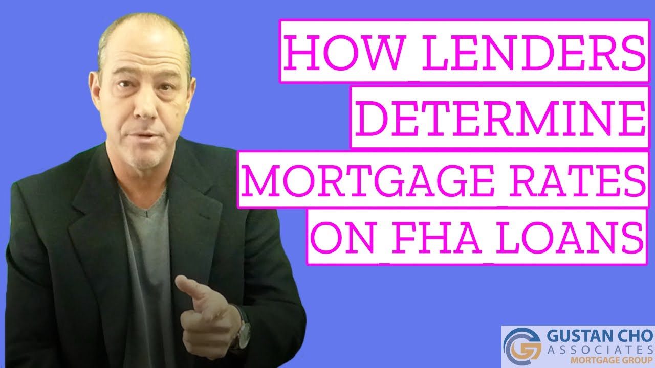 How Lenders Determine Mortgage Rates On FHA Loans?
