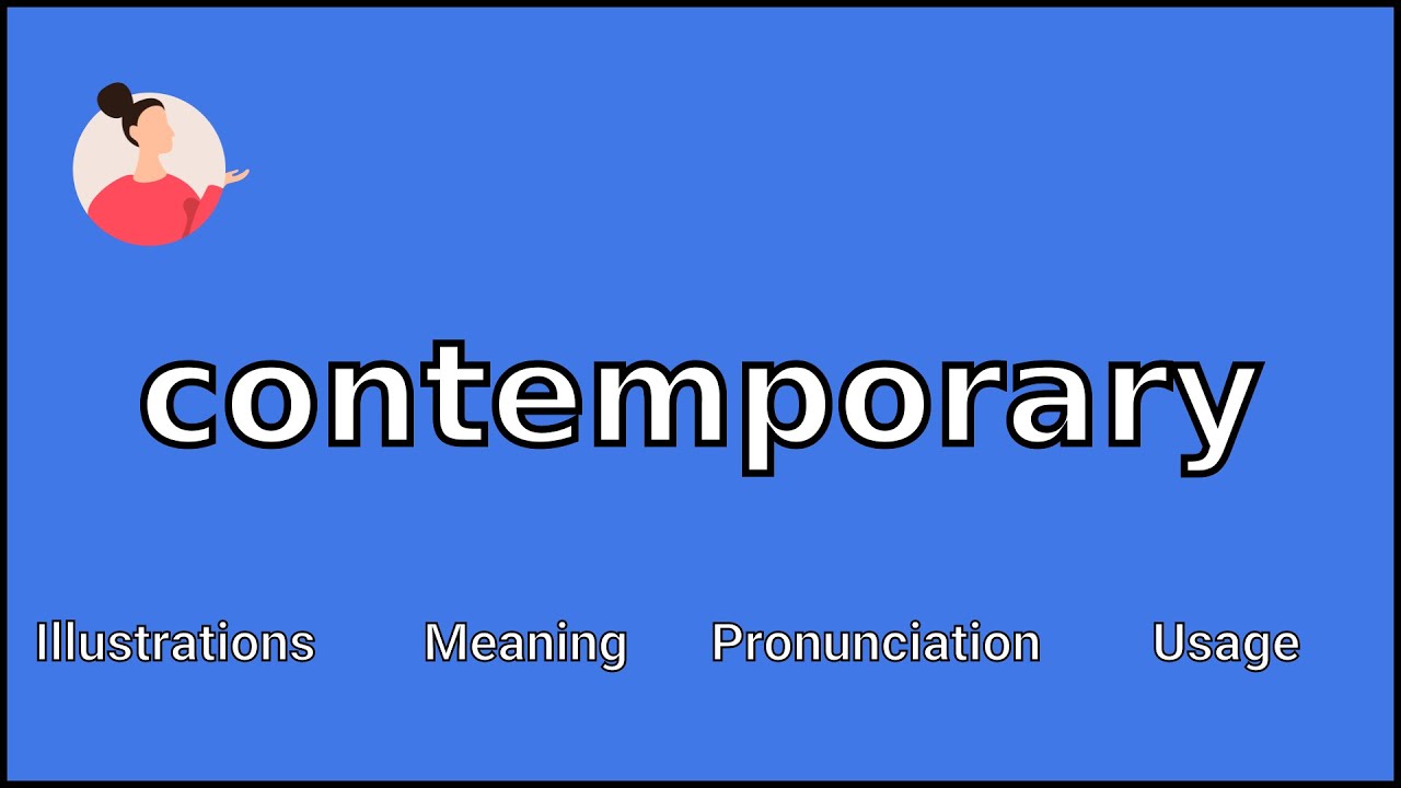CONTEMPORARY - Meaning and Pronunciation