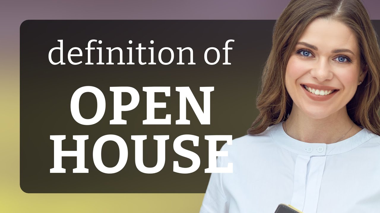 Open house — what is OPEN HOUSE meaning