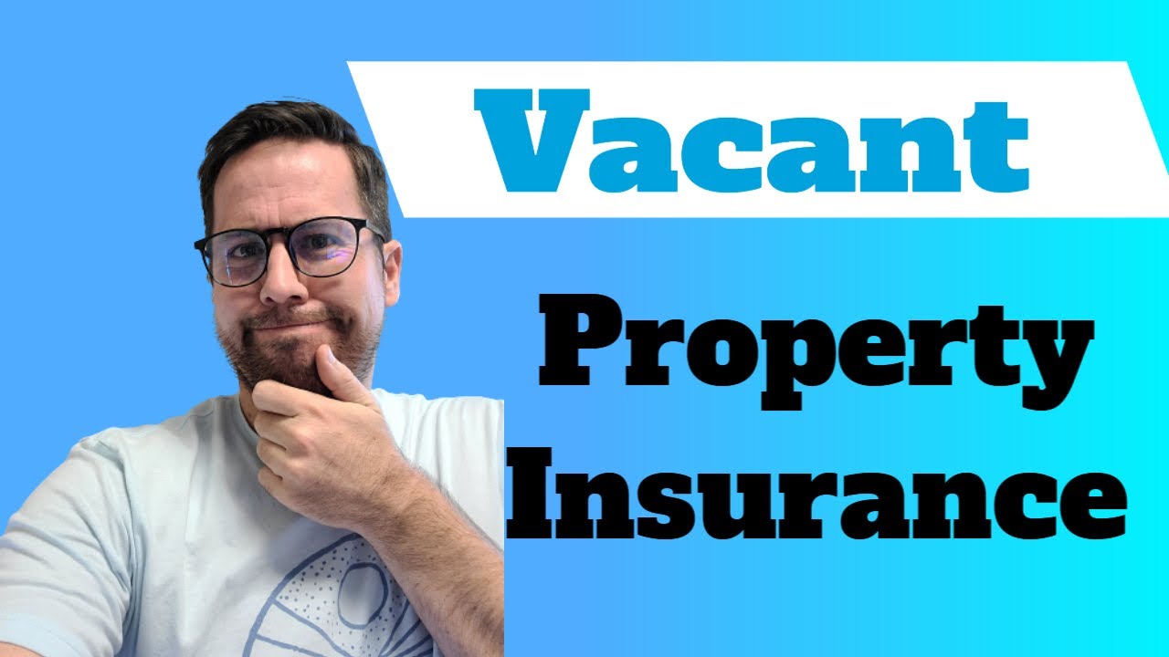 Vacant Property- Insurance