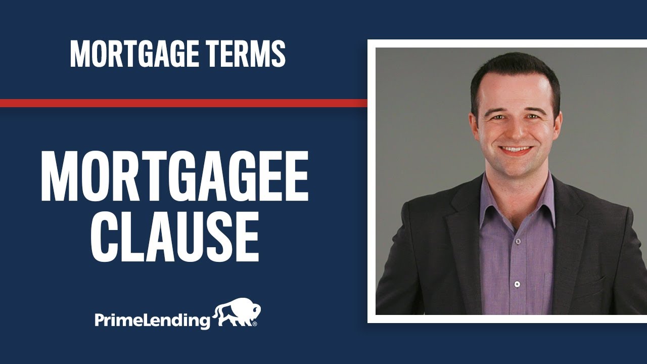 What is a Mortgagee Clause?
