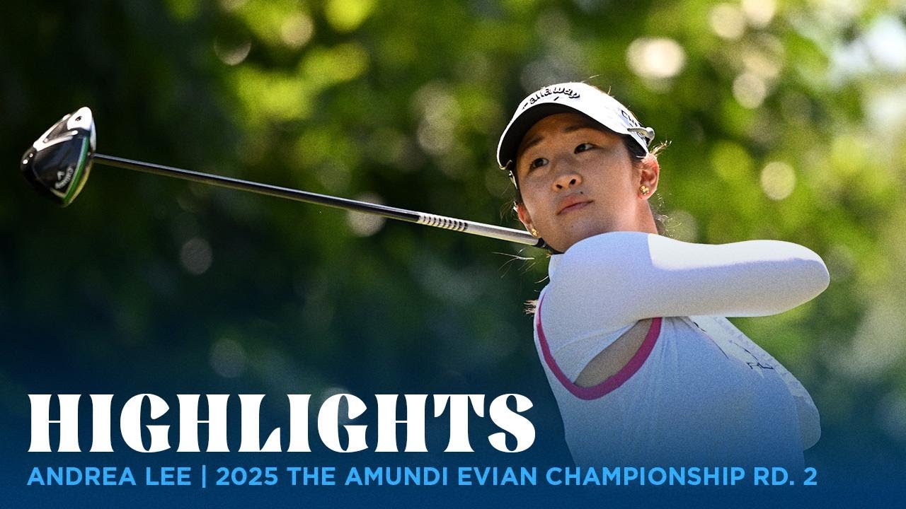 Andrea Lee Highlights | 2025 Amundi Evian Championship Rd. 2