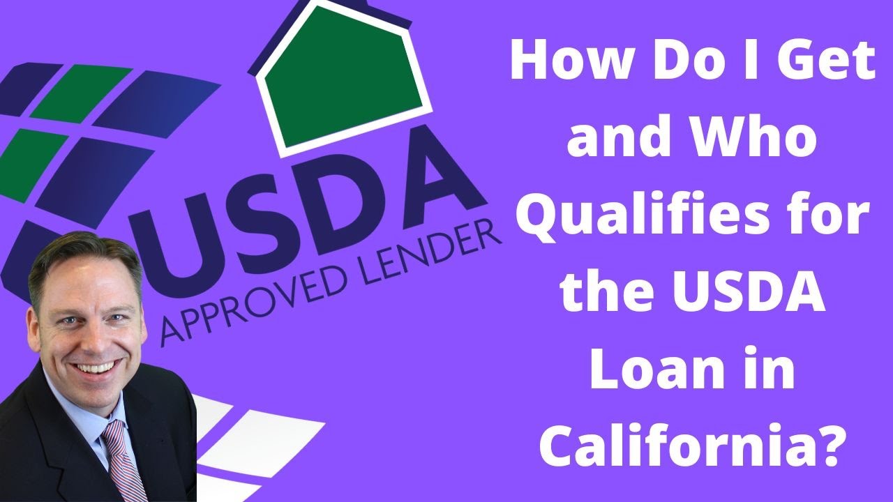How Do I Get and Who Qualifies for the USDA Loan in California?