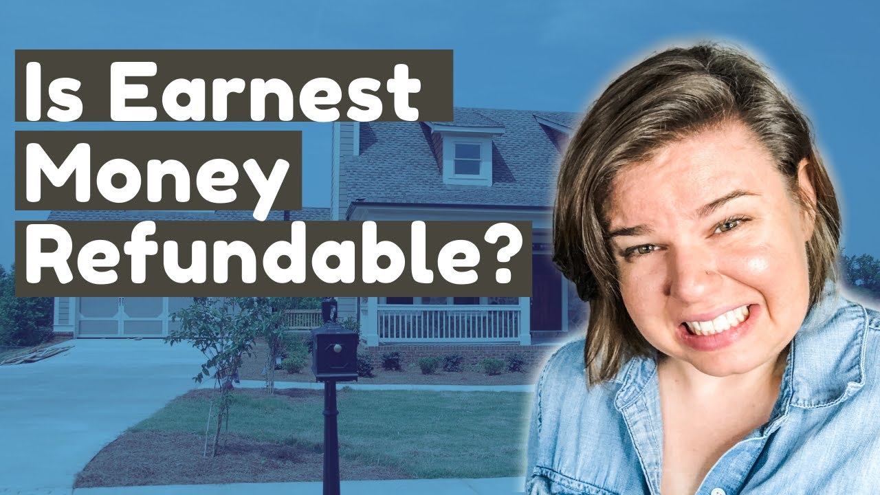 Is Earnest Money Refundable?