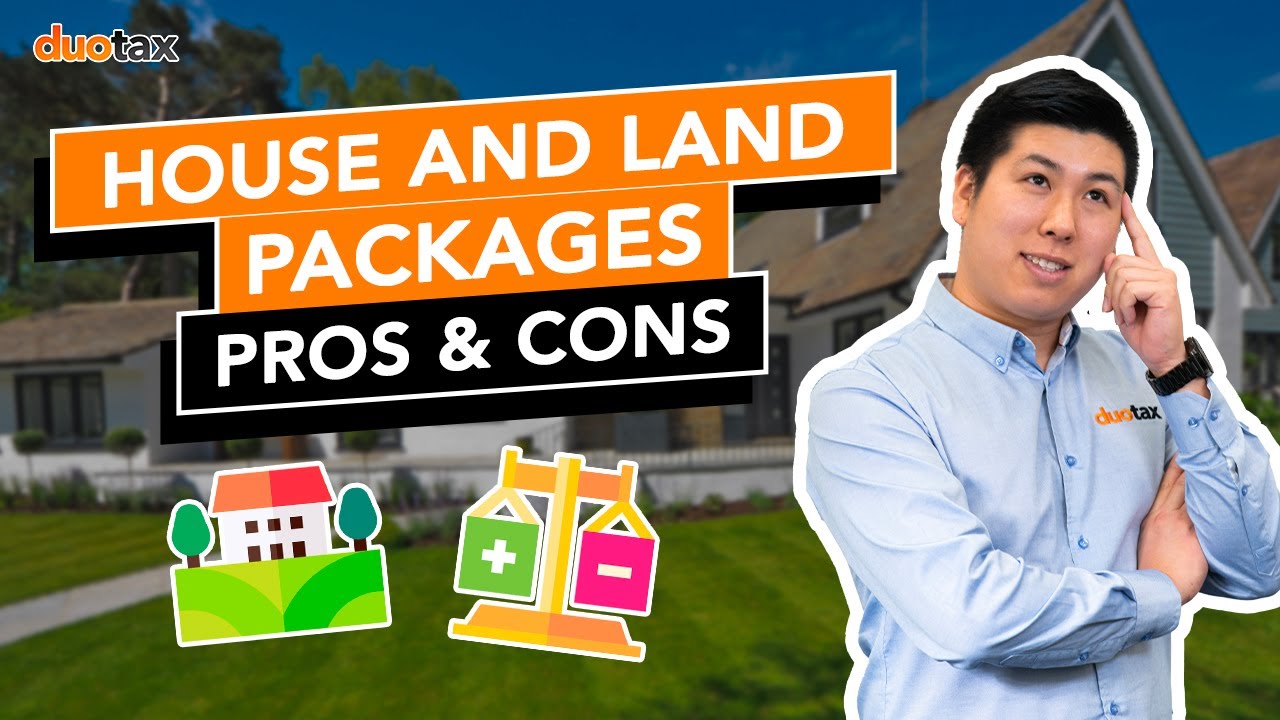 House and Land Packages -  Pros and Cons