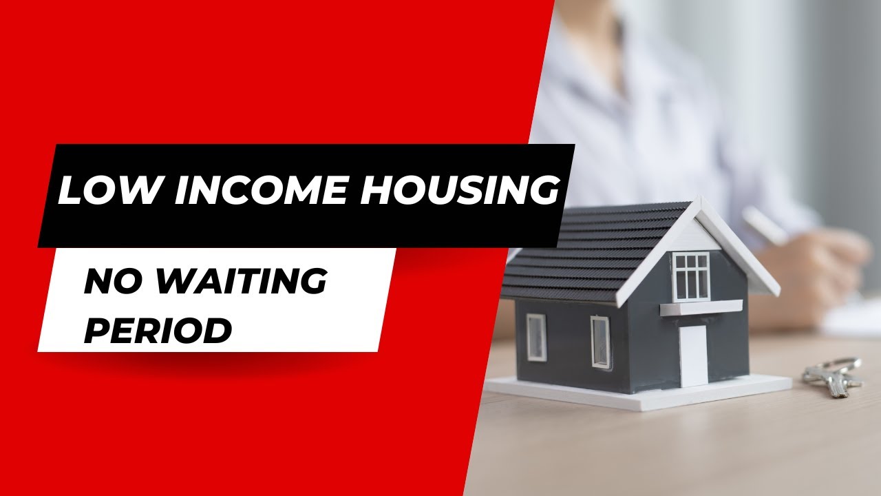 Low Income Housing With No Waiting List