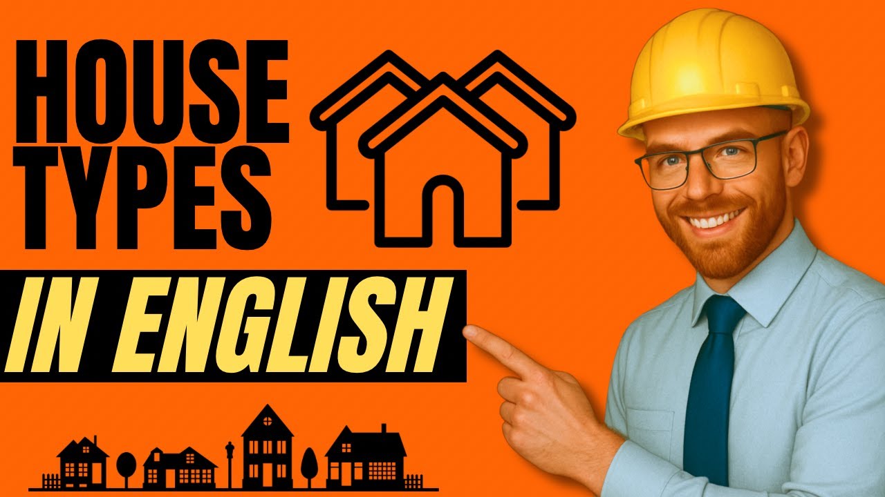 Unlocking the Common English of House Types like a PRO!