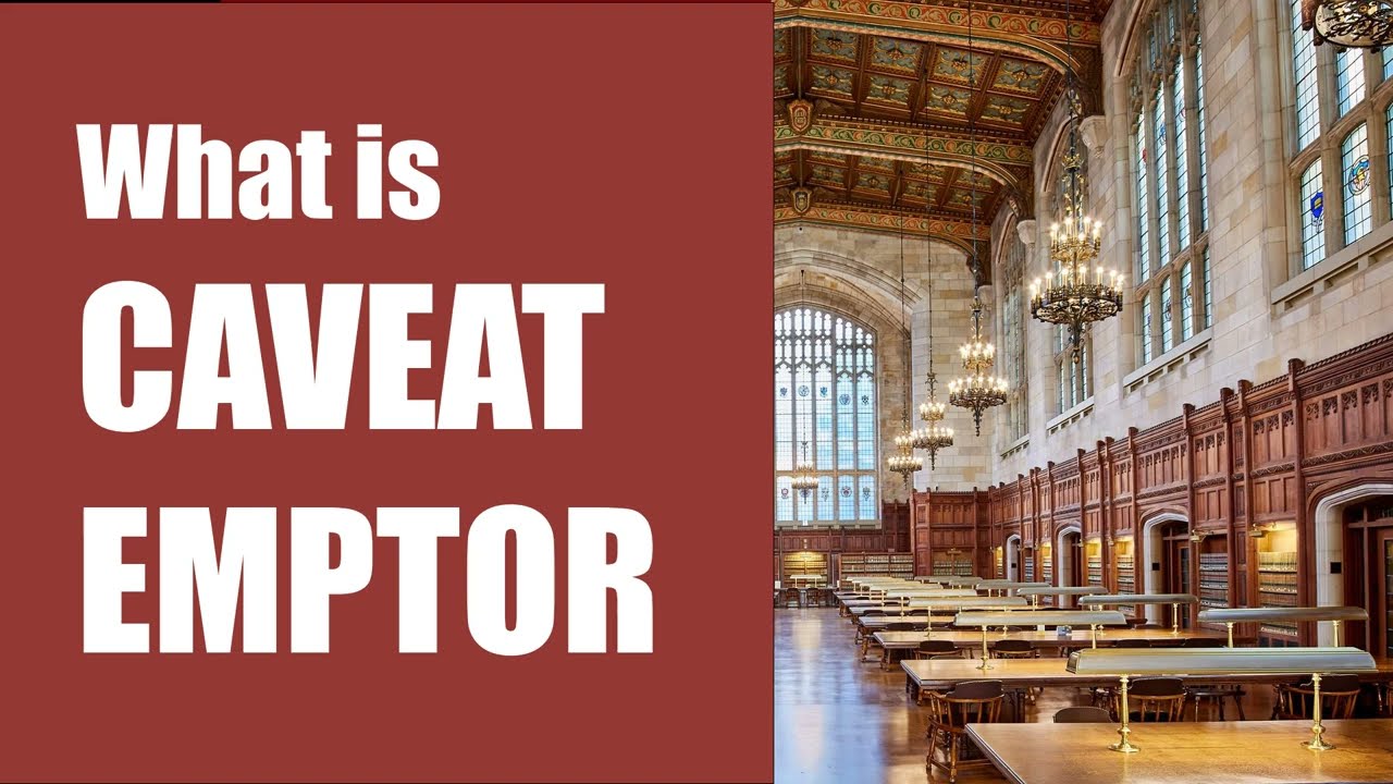 What is Caveat Emptor (buyer beware)? [legal terminology explained]