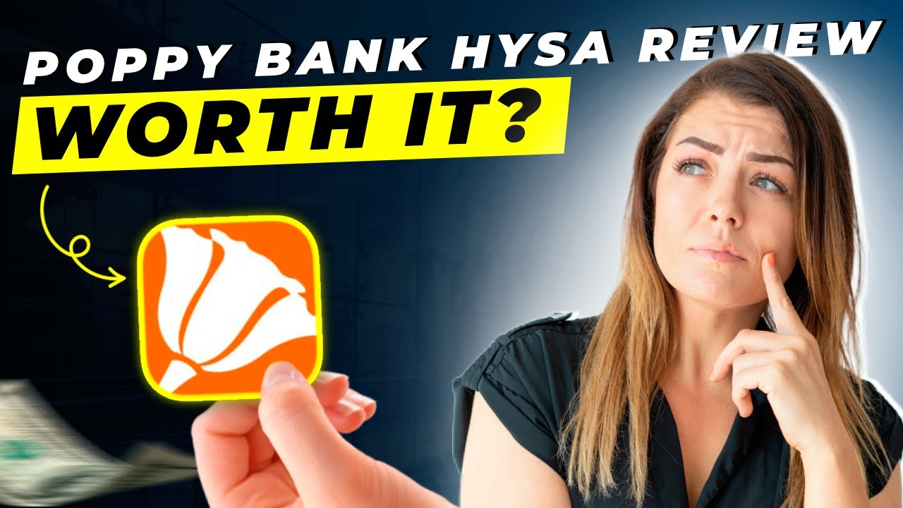 Poppy Bank High Yield Savings Account Review 2025 | Pros and Cons | Detailed Overview