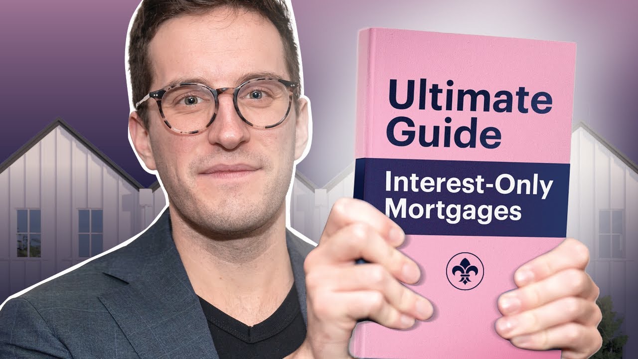 (Must Watch) When Should I Use Interest-Only Mortgage? | Ultimate Guide To Interest Only Mortgages