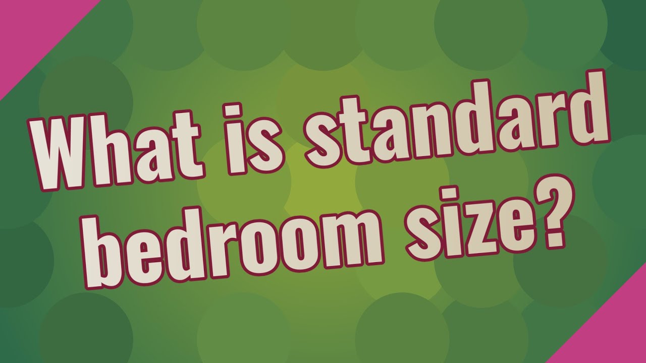 What is standard bedroom size?
