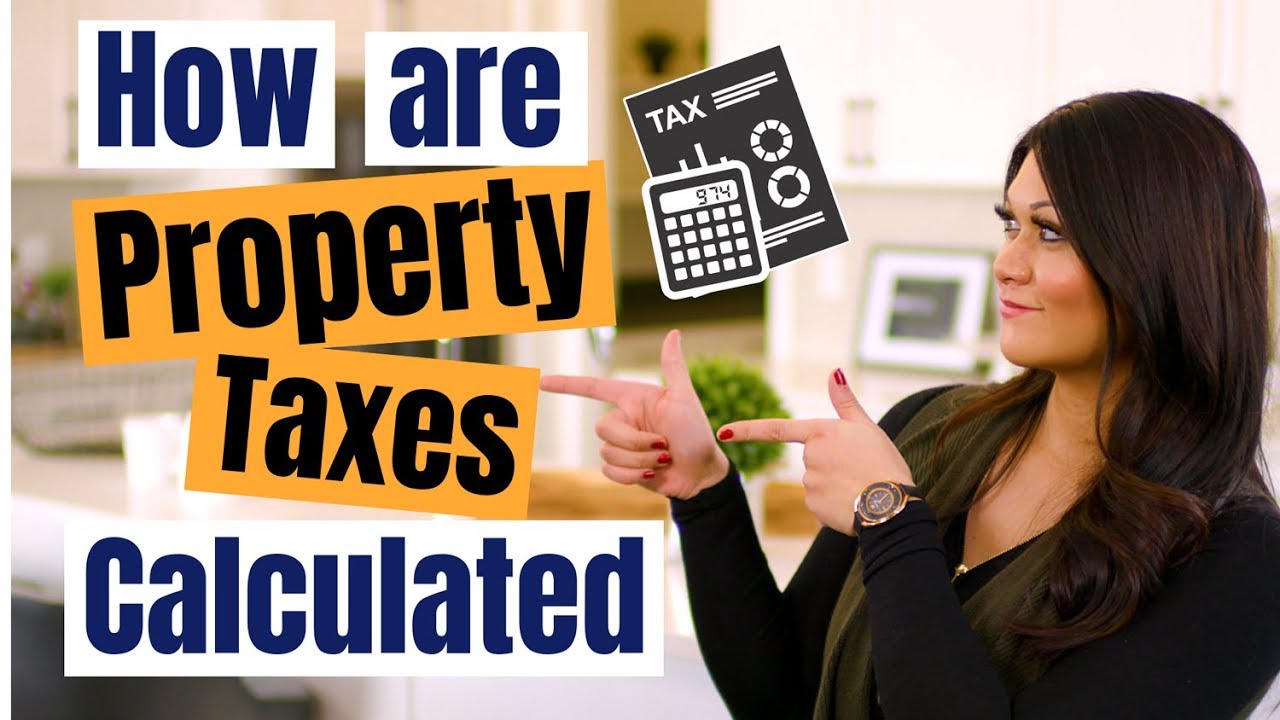 How property taxes are calculated? (and how it affects buying a home)