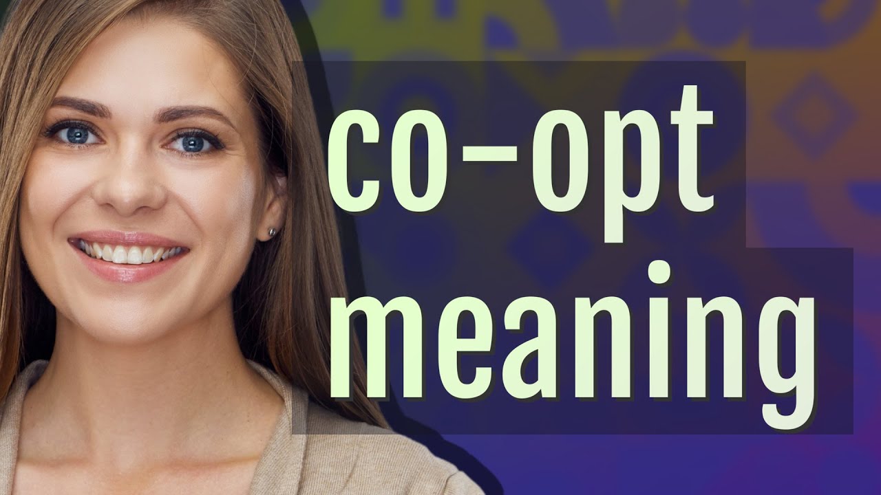 Co-opt | meaning of Co-opt